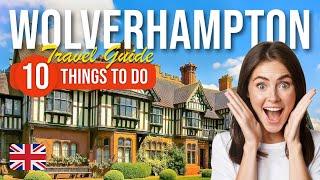 TOP 10 Things to do in Wolverhampton, England 2023!