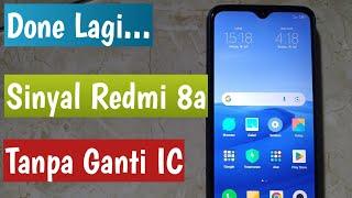 Redmi 8a No Sinyal Lagi,Done Lagi,Cuan Lagi...