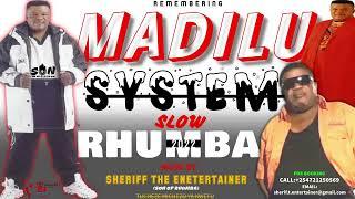 SLOW RHUMBA FT MADILU SYSTEM NONSTOP MIX 2022 -SHERIFF THE ENTERTAINER (SON OF RHUMBA)