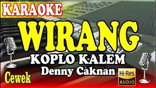 WIRANG KARAOKE NADA RENDAH   DENNY CAKNAN