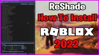 How To Install ReShade In Roblox Full Installation Tutorial | September 2022! | ReShader 5.4.0