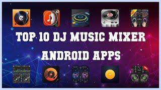 Top 10 DJ music mixer Android App | Review