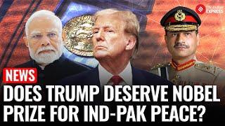 Why Trump Thinks He Deserves a Nobel Peace Prize for India-Pakistan Ceasefire