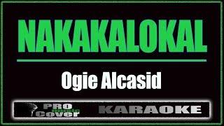 Nakakalokal - Ogie Alcasid (KARAOKE)