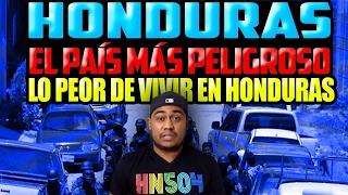 ¿Honduras el país mas peligroso ?| lo peor de vivir en Honduras - lo malo|Mi opinión