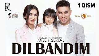 Dilbandim (o'zbek serial) | Дилбандим (узбек сериал) 1-qism #UydaQoling