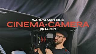 Warum man eine Cinema Camera (Kinokamera) braucht