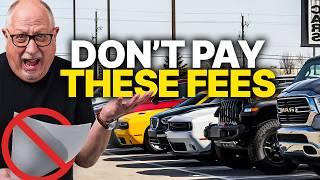 5 FAKE Car Dealer Fees You Should NEVER Pay For! (Updated 2024)