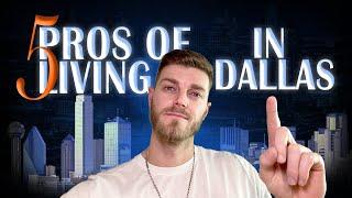 THE FIVE PROS OF LIVING IN DALLAS TEXAS | DALLAS TEXAS LIVING