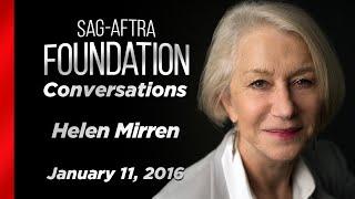 Helen Mirren Career Retrospective | SAG-AFTRA Foundation Conversations