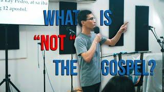 What Is NOT the Gospel by Ronnel Vergel de Dios - 2024.07.14