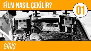 Film Nasıl Çekilir? | B01: Giriş