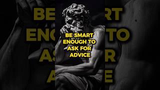 Be Samrt Enough To Ask For Advice #stoic #viral #shorts #motivation