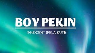 Innocent (Fela Kuti) Boy pekin (official lyric video)  Sierr Leone Music.