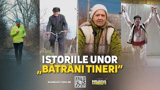 Moldova gândește: Secretul tinereții fără bătrânețe. Istoriile unor vârstnici de excepție