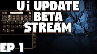 Don't Starve Together UI Update Beta Stream - Don't Starve Together Beta Update UI - Episode 1