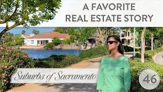 A Favorite Real Estate Story 2023 | Living in Sacramento CA | Sacramento CA Real Estate #46