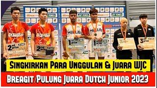 SINGKIRKAN PARA UNGGULAN !!! BREAGIT/PULUNG JUARA DUTCH JUNIOR 2023