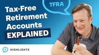 Tax-Free Retirement Accounts (TFRA): What You Need to Know!