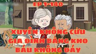 XUYÊN KHÔNG CỨU GIA ĐÌNH BẰNG KHO BÁU KHÔNG ĐÁY  [ TẬP 1-140] | SuNa Vietsub