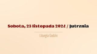 #Jutrznia | 23 listopada 2024