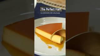 The Perfect Flan Recipe!