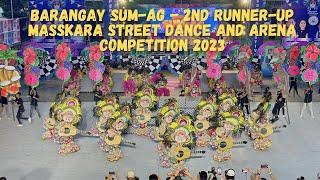 MASSKARA FESTIVAL 2023 | BARANGAY SUM-AG | 2ND RUNNER-UP | STREET DANCE AND ARENA COMPETITION