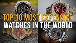 Top 10 Most Expensive Watches in The World - 2022