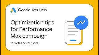 Optimization tips for Performance Max campaigns for retail advertisers