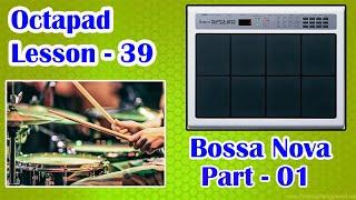 Octapad lesson 39, How to play Bossa Nova on Roland Octapad Spd20, Drums Patch ,Octapad Music,Bangla