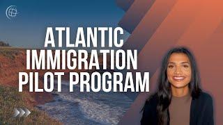 Atlantic Immigration Pilot Program (AIPP)