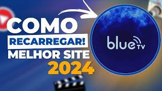 COMO RECARREGAR O BLUE TV EM 2024, MELHOR SITE DO MOMENTO #bluetv #firetv #tvbox #mitvstick