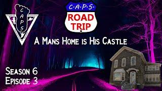 CAPS Road Trip Season 6 Ep. 3 A Mans Home is His Castle (It's Elemental My Dear part 2)