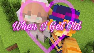 When I Get Old - A Lovely Minecraft Montage