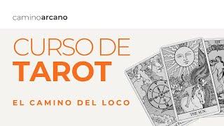 Los 22 ARCANOS MAYORES del TAROT - El camino del Loco - CURSO para principiantes