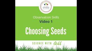 Science Observation | Choosing Seeds - Video 1