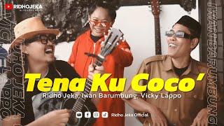 TENA KU COCO' - Ridho Jeka, Iwan Barumbung, Vicky Lappo (Official MV)