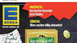  Edeka Katalog Prospekt 11. bis 16. April 2022 - Neuigkeiten, Angebote Deutschland 