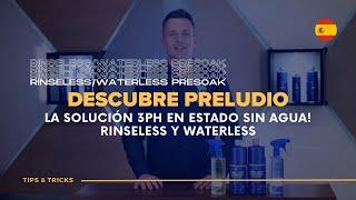 Descubre Preludio: Emoliente Presoak Revolucionario para el Sistema de Lavado Waterless y Rinseless