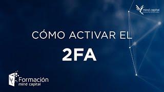 Mind.Capital Formación: Como activar el 2FA
