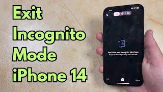How to Get Out of Incognito Mode on iPhone 14