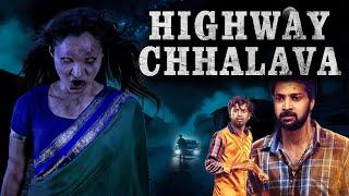 HIGHWAY CHHALAVA (1080p) | Full Hindi Dubbed Horror Movie | Horror Movies Full Movies