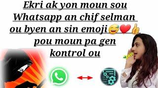 Ekri ak yon moun sou Whatsapp an chif selman ou byen an sin emoji pou moun pa gen kontrol ou