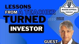 Quentin D'Souza's Real Estate Success: Lessons from a Teacher Turned Investor