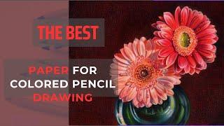 How to create mind-blowing drawings using 4 BEST Papers for colored pencil drawing, Veronica Winters