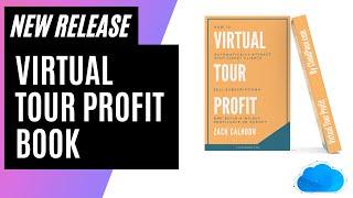 [ New Book Release] Virtual Tour Profit: How To Build A Wildly Profitable VR Agency