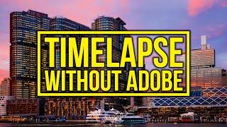 How to timelapse WITHOUT Adobe