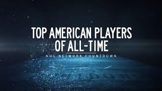 NHL Network Countdown: Top American Players of All-Time