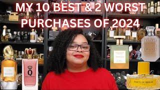 MY 10 BEST & 2 WORST PURCHASES OF 2024|My Perfume Collection 2024