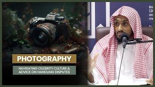 Photography: Navigating Celebrity Culture & Advice on Handling disputes || Shaykh Saeed Hassan